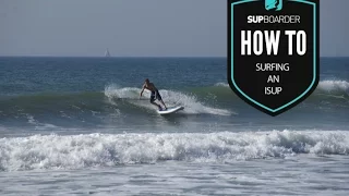 Surfing an iSUP / How to SUP Videos