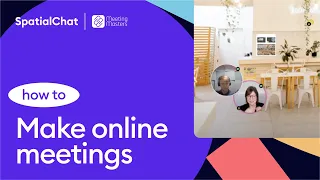 How do you make online meetings easy, smooth, and successful? | SpatialChat x Meeting Masters Online