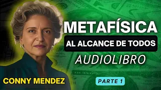 METAFÍSICA AL ALCANCE DE TODOS AUDIOLIBRO COMPLETO PARTE 1 - CONNY MENDEZ