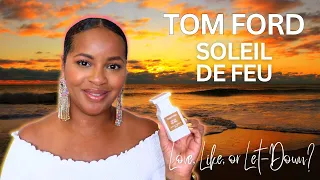 Tom Ford Soleil De Feu Review | Love, Like, or Let-Down?