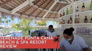 Serenade Punta Cana Beach & Spa Resort Review- Dominican Republic