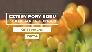 Optymalna dieta || Cztery pory roku ze św. Hildegardą #28