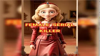 THE MOST FAMOUS FEMALE SERIAL TERMINATOR #facts #history #crazy  #youtubeshorts #anime #shortsvideo