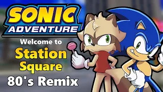 Sonic Adventure - Welcome To Station Square - 80's Synthwave Remix