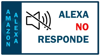 Alexa no responde |  Alexa no hace nada | Problemas con Alexa | Alexa no responde a mi voz