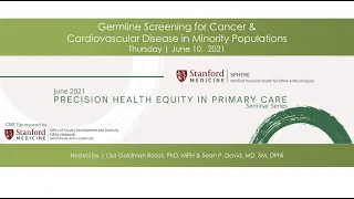 SPHERE Seminar II: Germline Screening for Cancer and Cardiovascular Disease in Minority Populations