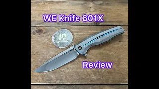 WE Knife 601X Review!  WE Knife's 10th Anniversary Limited Edition.