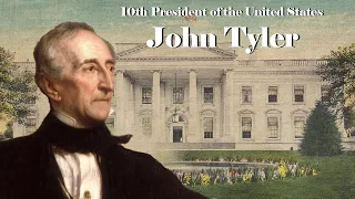 John Tyler - 10th U.S. President