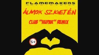 FlameMakers - Álmok Szigetén (Club Version)