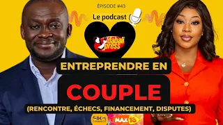 EP #43 Entreprendre en Couple w/ Akouba Angola et Daniel Aggré de Dabali Express SANS FILTRES