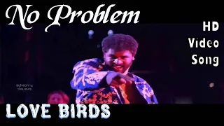 No Problem | Love Birds HD Video Song + HD Audio | Prabhudeva,Nagma,Apache Indian | A.R.Rahman