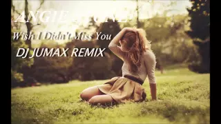 Angie Stone - Wish I Didn't Miss You (DJ Jumax Remix)