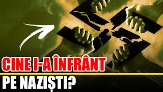 Cine I-a Distrus Pe Nazistii?