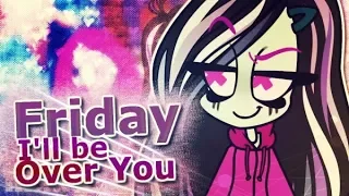 Creppy - Friday I'll be over you [AMV] Teen - Z