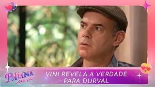 Vini revela a verdade para Durval | Poliana Moça (22/07/22)