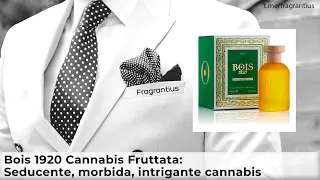 Bois 1920 Cannabis Fruttata: Seducente, morbida, intrigante cannabis