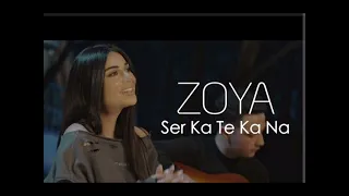 ZOYA.  Ser Ka Te Ka Na-2024 ❤️