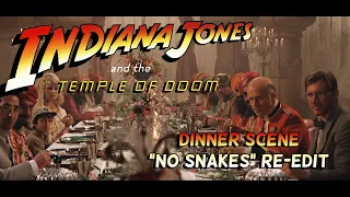 Temple of Doom Dinner Scene Re-edited