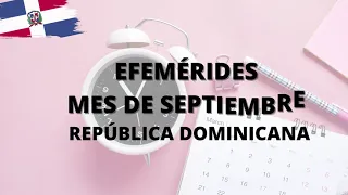 EFEMÉRIDES MES DE SEPTIEMBRE REP.DOM  #efemérides #republicadominicana #aprender #educativo