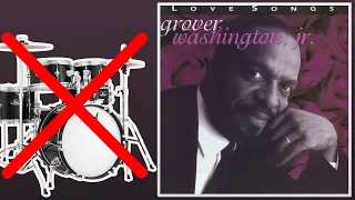 Just the Two of Us (feat. Bill Withers) - Grover Washington, Jr./Bill Withers | No Drums (Drumless)