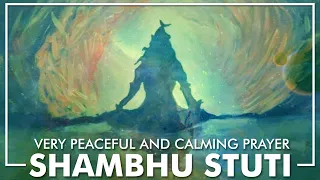 SHAMBHU STUATI | Very Peaceful & Calming Prayer