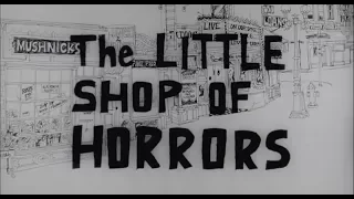 The Little Shop of Horrors | Original Widescreen Presentation | Full Film