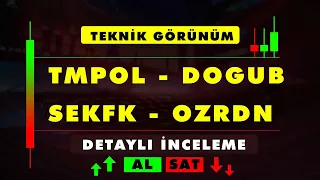 #TMPOL #DOGUB #SEKFK #OZRDN | Detaylı Teknik Analiz ve Yorum