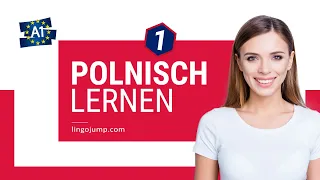 Polnisch lernen für Absolute Anfänger! Teil 1 von 4