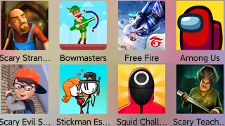 Scary Evil Spooky Teacher,Scary Stranger,Bowmasters,Free Fire,Squid Challenges,Among Us,Stick Escape