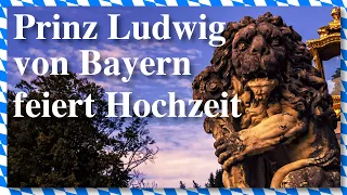Prinz Ludwig von Bayern feiert Hochzeit - Bairischer Podcast - Folge #228 - Bayern Absolut