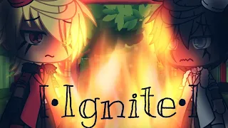 [•Ignite•] | Gacha Life | Music Video | GLMV | Gay | New Intro?? | Enjoy |