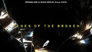 DROELOE & San Holo - Lines of the Broken (ft. CUT) / Sub. Ingles & Español /