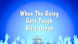 When The Going Gets Tough - Billy Ocean (Karaoke Version)