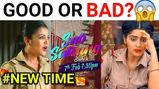 Maddam Sir New Time Slot 🙏| Good Or Bad | Sab Satrangi Sab TV New Show