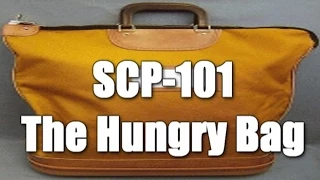 SCP-101 The Hungry Bag - The Bag that Eats Anything: Unveiling the Mystery of SCP-101