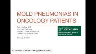 Mold Pneumonia in Oncology Patients -- Guy Handley, MD