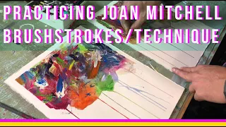 Joan Mitchell painting techniques in Real Time. Artist Ty Nathan Clark.