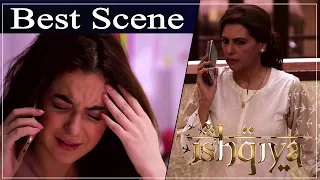 Aisa Nahi Hosakta || ISHQIYA [Best Scene] - Hania Amir