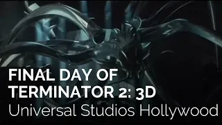 Final Day of Terminator 2: 3D at Universal Studios Hollywood