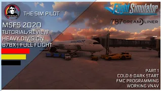 MSFS2020 | Tutorial | Heavy Division B78X | Full flight with working VNAV | EP#1