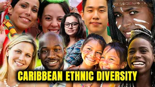 People of The Caribbean - Ethnic Diversity of Independent Caribbean Countries