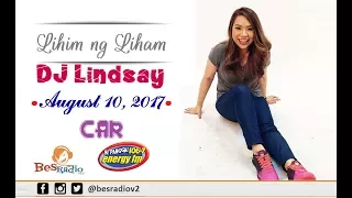 August 10, 2017 Lihim Ng Liham with DJ Lindsay   Liham ni Car