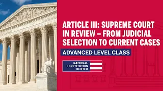 Article III: Supreme Court in Review (Advanced Level)