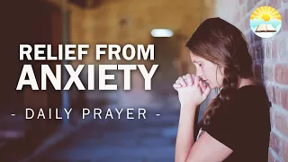 A cure for worry and anxiety - Morning prayer