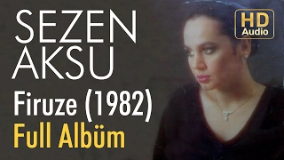 Sezen Aksu - Firuze 1982 Full Albüm (Official Audio)