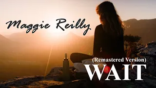 Maggie Reilly - Wait (Remastered) New Video 2024