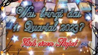 🍀Was bringt das 1. Quartal 2023?🍀 #seelenorakel #zieheinenstapel