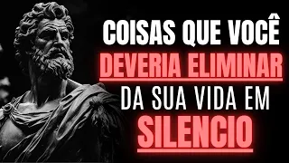 11 coisas que VOCÊ deveria REMOVER SILENCIOSAMENTE da SUA VIDA em 2024 (REMOVA AGORA) | Estoicismo