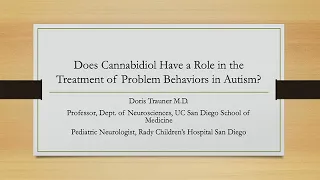 Does Cannabidiol Have a Role in the Treatment of Problem Behaviors in Autism? with Doris Trauner