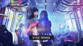 INNA x Vinka - Bebé | SYDE Remix